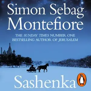 «Sashenka» by Simon Sebag Montefiore