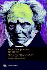 Arthur Schopenhauer - Aforismi per una vita saggia (repost)