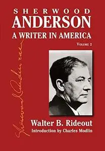 Sherwood Anderson: A Writer in America