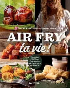 Manon Lapierre, "Air fry ta vie !"