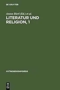 Literatur und Religion, 1: Wege zu einer mythisch-rituellen Poetik bei den Griechen