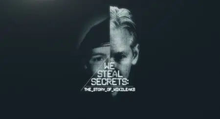 We Steal Secrets: The Story of WikiLeaks (2013)