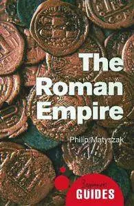 The Roman Empire : A Beginner's Guide