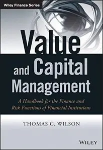 Value and Capital Management: A Handbook for the Finance and Risk Functions of Financial Institutions (Repost)