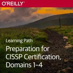 Learning Path: Preparation for CISSP Certification, Domains 1–4