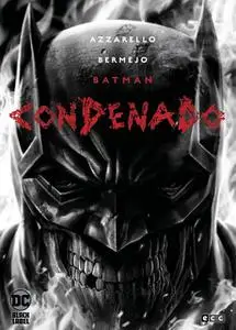 DC Black Label: Batman. Condenado (Integral)