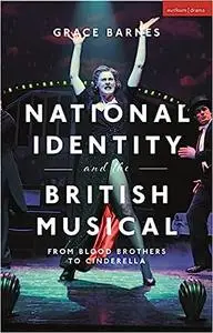 National Identity and the British Musical: From Blood Brothers to Cinderella