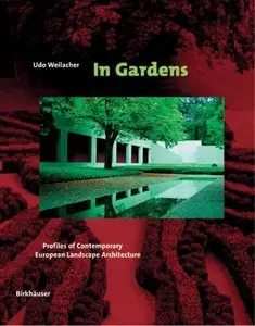 In Gardens: Profiles of Contemporary European Landscape Architecture [Repost]