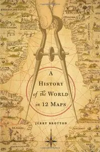 A History of the World in 12 Maps