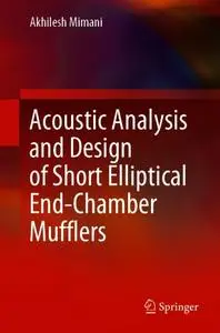 Acoustic Analysis and Design of Short Elliptical End-Chamber Mufflers