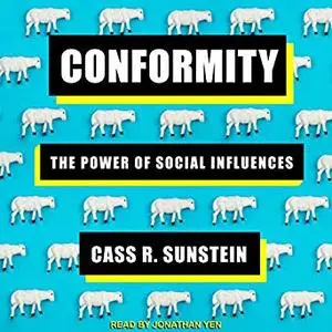 Conformity: The Power of Social Influences [Audiobook]