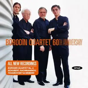Borodin Quartet - Borodin Quartet 60th Anniversary: Borodin, Tchaikovsky, Rachmaninov, Schubert, Webern (2005)
