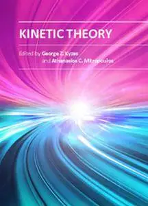 "Kinetic Theory" ed. by George Z. Kyzas and Athanasios C. Mitropoulos