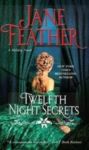 «Twelfth Night Secrets» by Jane Feather