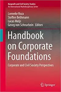 Handbook on Corporate Foundations: Corporate and Civil Society Perspectives