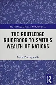 The Routledge Guidebook to Smith's Wealth of Nations