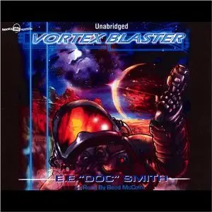 E. E. Smith - The Vortex Blaster (Lensman Series, Book 7) [Audiobook]