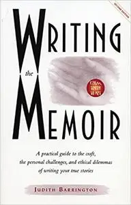Writing the Memoir: From Truth to Art, Second Edit Ed 2