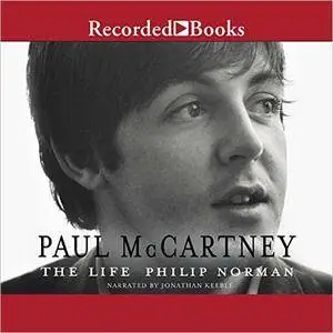 Paul McCartney: The Life [Audiobook]