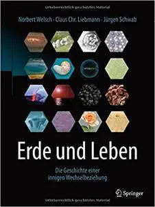 Erde und Leben: Die Geschichte einer innigen Wechselbeziehung