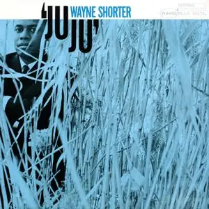 Wayne Shorter - Juju (1965/2013) [Official Digital Download 24-bit/192kHz]