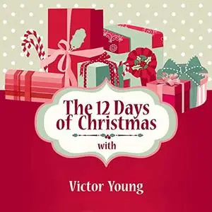 Victor Young - The 12 Days of Christmas (2019)