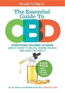 Reader's Digest the Essential Guide to CBD: What it helps, where to buy it and how to take it
