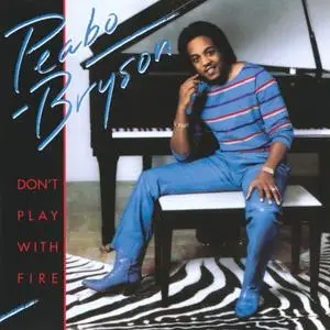 Peabo Bryson - Don't Play With Fire (1982/2018)