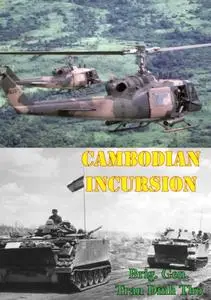 «Cambodian Incursion» by Brig. Gen. Tran Dinh Tho