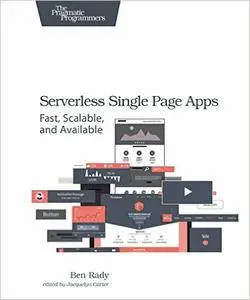 Serverless Single Page Apps: Fast, Scalable, and Available