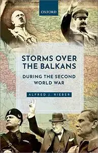Storms over the Balkans during the Second World War