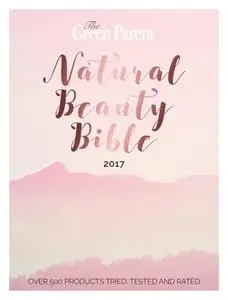 The Green Parent - Natural Beauty Bible 2017 supplement