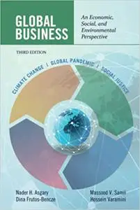 Global Business: An Economic, Social, and Environmental Perspective Third Edition Ed 3