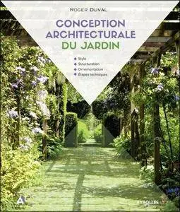 Conception architecturale du jardin - Style - Structuration - Ornementation - Étapes techniques