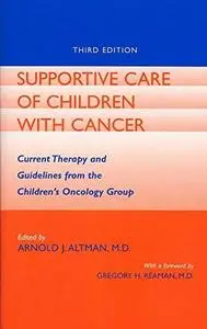 Supportive Care of Children with Cancer: Current Therapy and Guidelines from the Children's Oncology Group (The Johns Hopkins S