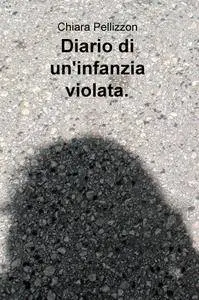 Diario di un’infanzia violata.