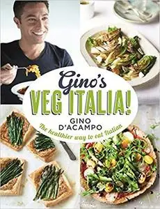 Gino's Veg Italia! 100 quick and easy vegetarian recipes