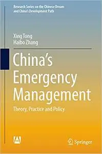 China’s Emergency Management: Theory, Practice and Policy