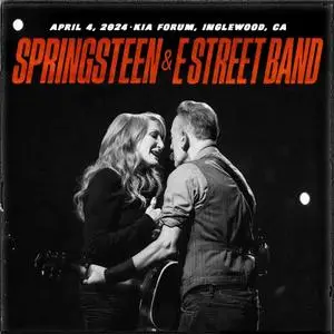 Bruce Springsteen & The E Street Band - 2024-04-04 Kia Forum, Inglewood, CA (2024)