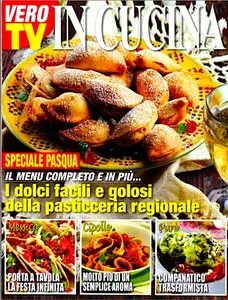 Vero TV In Cucina - 5 Aprile 2012 (Speciale Pasqua)