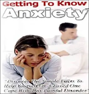 Getting To Know Anxiety