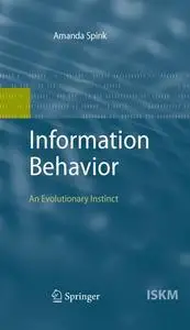 Information Behavior: An Evolutionary Instinct (Repost)