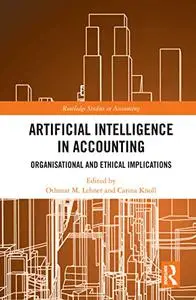 Artificial Intelligence in Accounting: Organisational and Ethical Implications