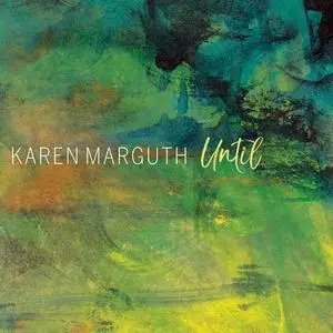 Karen Marguth - Until (2021) [Official Digital Download]