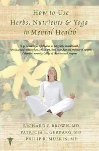 How to Use Herbs, Nutrients, and Yoga in Mental Health (repost)