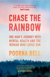 «Chase the Rainbow» by Poorna Bell