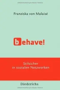 Behave!: Stilsicher in sozialen Netzwerken (repost)