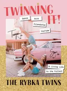 Twinning It!: Dance, Acro, YouTube & Living Life to the Fullest