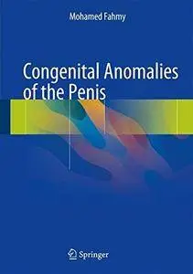Congenital Anomalies of the Penis [Repost]