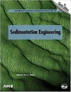 Sedimentation Engineering: Theory, Measurements, Modeling, and Practice (Repost)